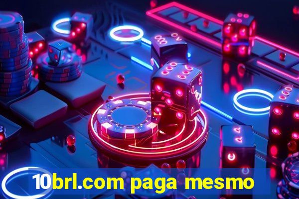 10brl.com paga mesmo